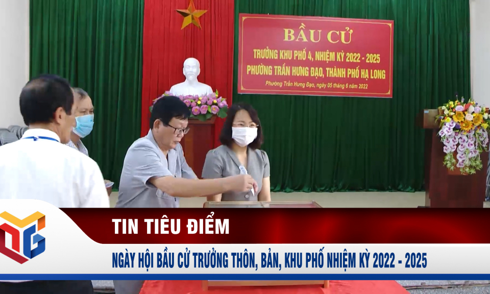 Ngày hội bầu cử trưởng thôn, bản, khu phố, nhiệm kỳ 2022-2025