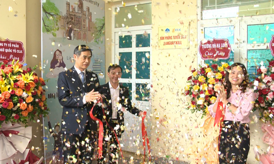 Khai trương văn phòng tuyển sinh khảo thí bài thi Linguaskill tại Đại học Hạ Long