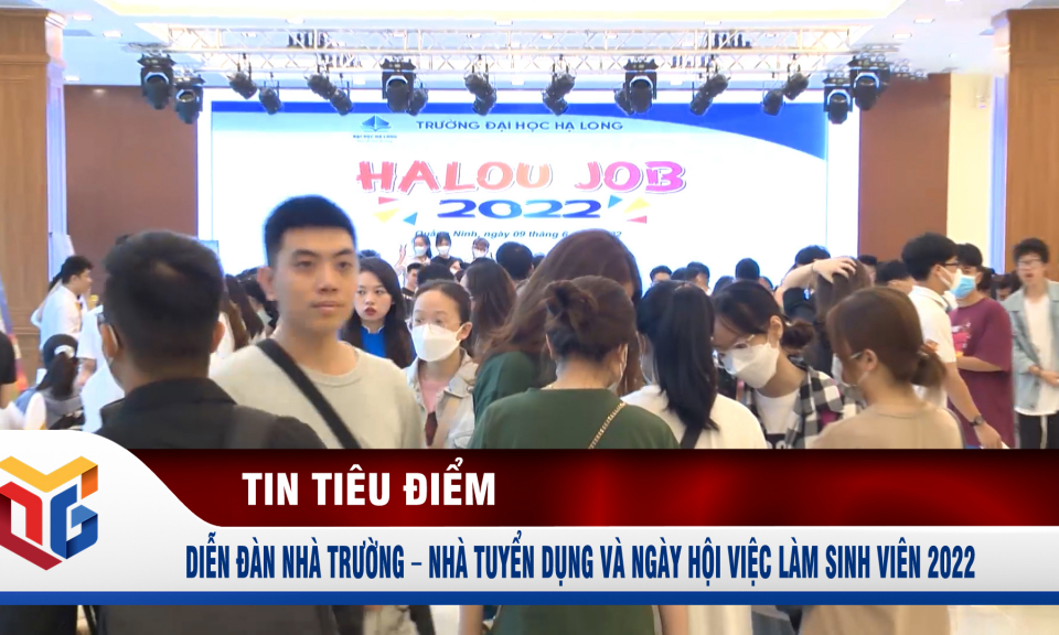 Diễn đàn Nhà trường–Nhà tuyển dụng và Ngày hội việc làm sinh viên 2022