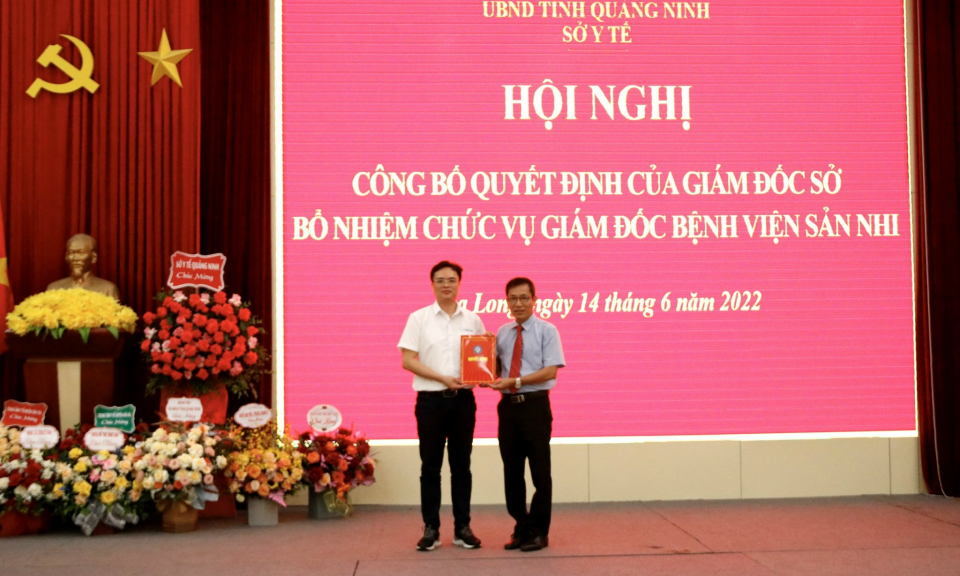 Bệnh viện Sản Nhi Quảng Ninh có tân Giám đốc