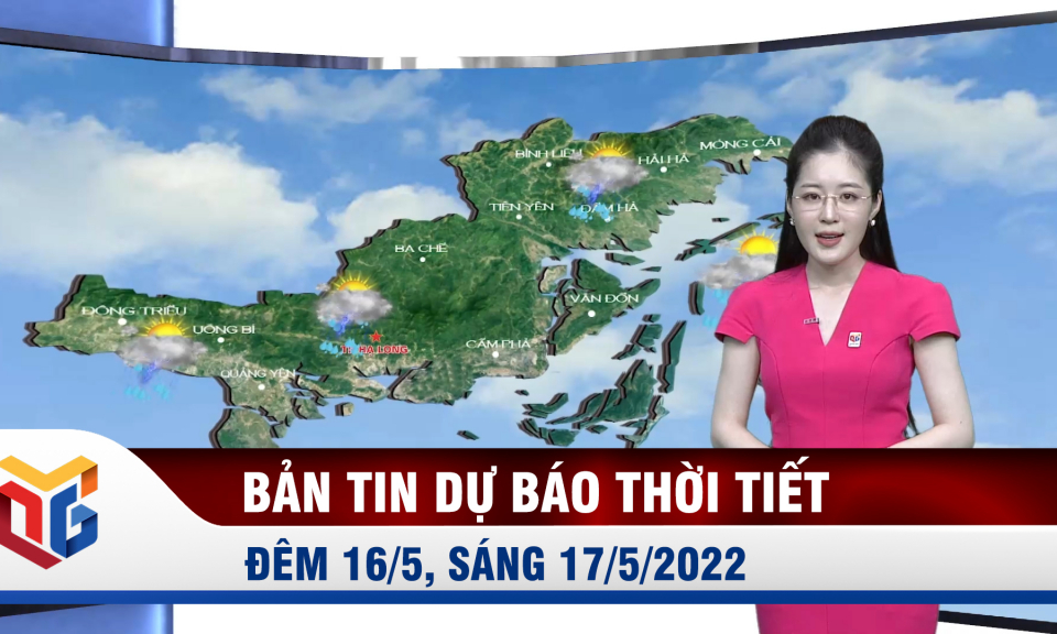 Dự báo thời tiết đêm 16, ngày 17/6/2022