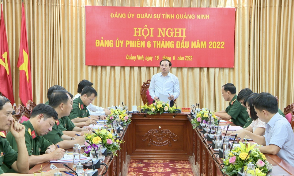 Đảng ủy Quân sự tỉnh triển khai nhiệm vụ 6 tháng cuối năm 2022