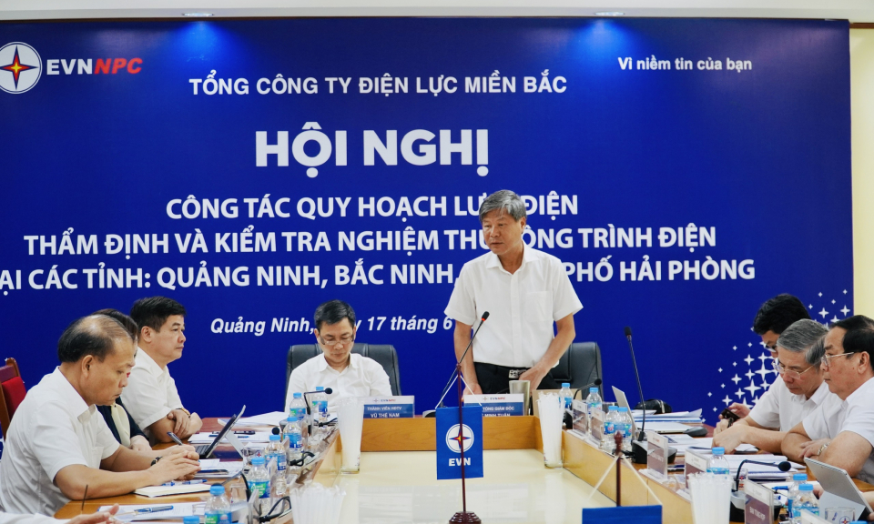 Hội nghị về công tác quy hoạch lưới điện tại 3 tỉnh, thành phố: Quảng Ninh, Bắc Ninh, Hải Phòng