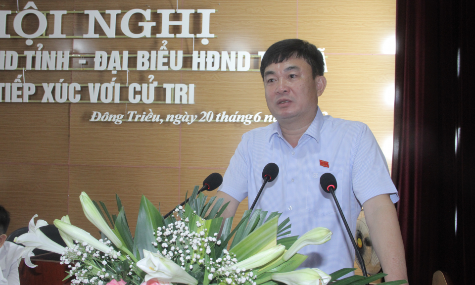 Phó Bí thư Thường trực Tỉnh ủy Ngô Hoàng Ngân tiếp xúc cử tri TX Đông Triều 
