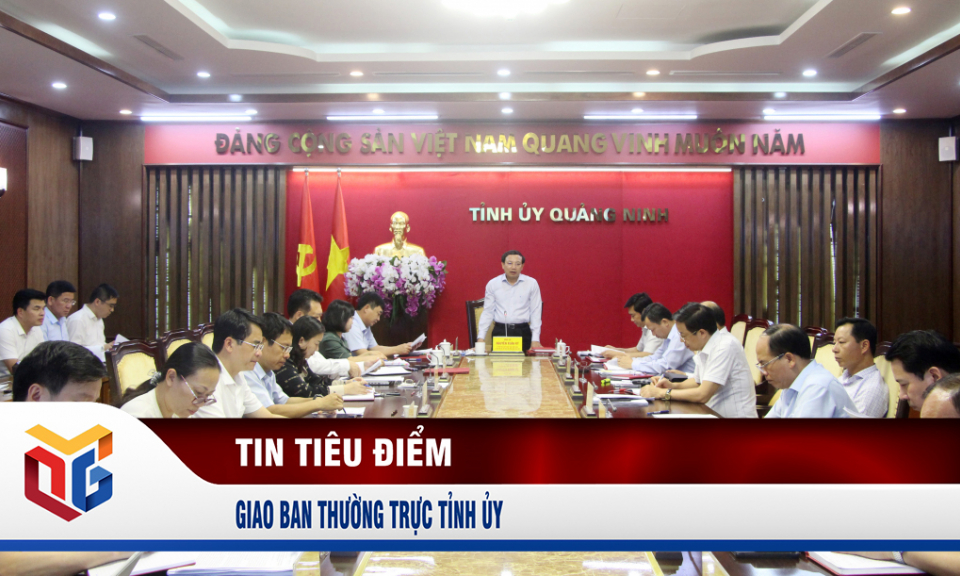 Giao ban Thường trực Tỉnh uỷ