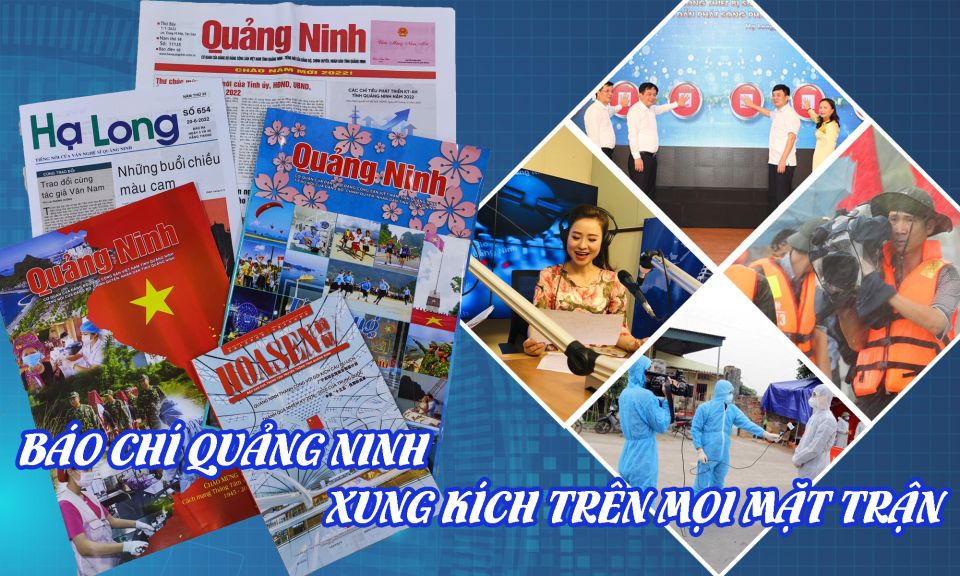 Báo chí Quảng Ninh xung kích trên mọi mặt trận