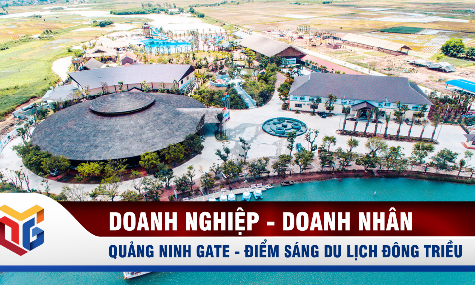 Quảng Ninh Gate - Điểm sáng du lịch Đông Triều