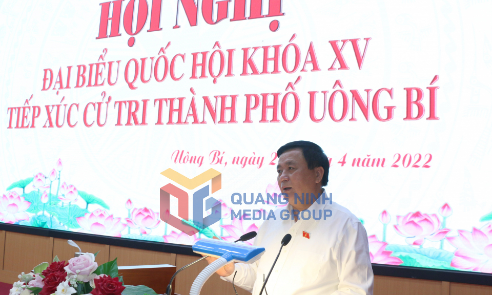 Đại biểu Quốc hội tiếp xúc cử tri tại TP Uông Bí, tháng 4-2022