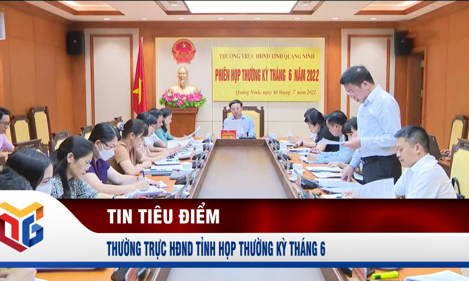 Thường trực HĐND tỉnh họp thường kỳ tháng 6