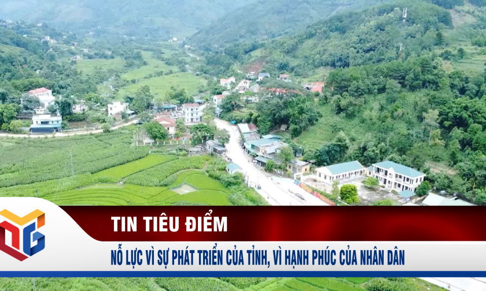 Nỗ lực vì sự phát triển của tỉnh, vì hạnh phúc của nhân dân