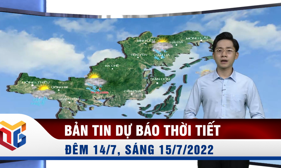 Bản tin dự báo thời tiết đêm 14, ngày 15/7/2022