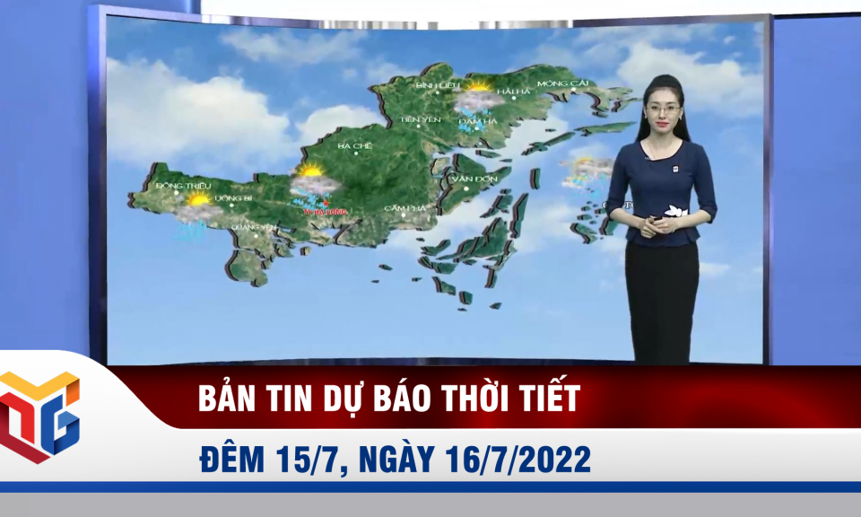 Bản tin dự báo thời tiết đêm 15, ngày 16/7/2022