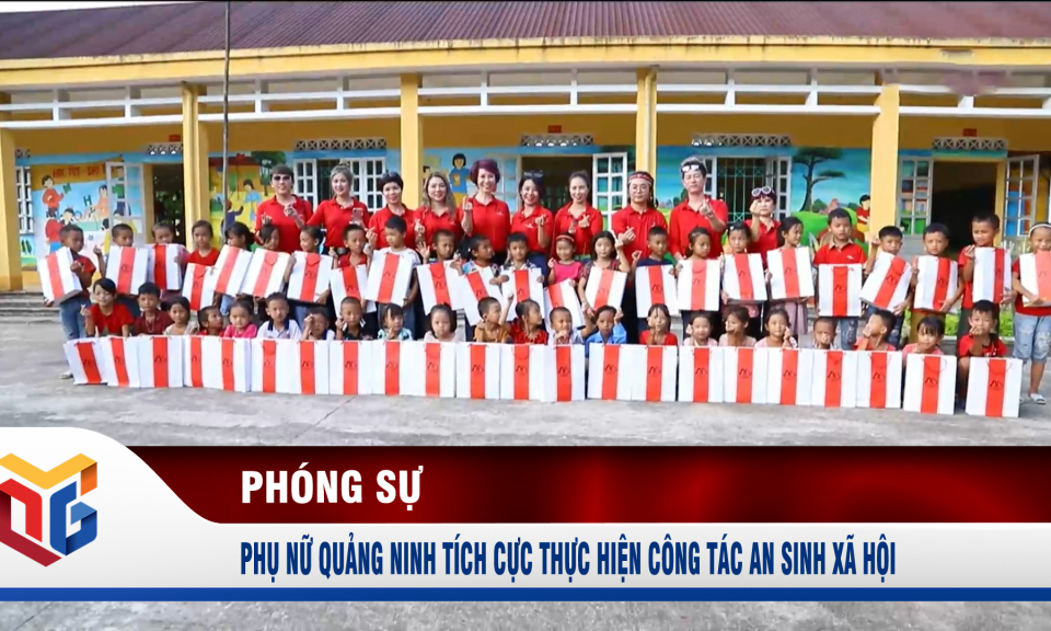 Phụ nữ Quảng Ninh tích cực thực hiện công tác an sinh xã hội