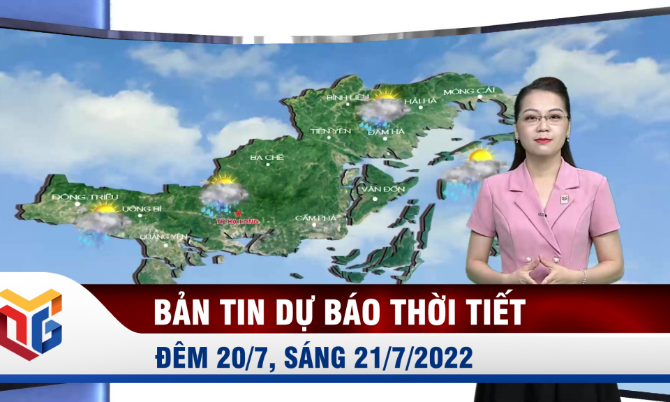 Bản tin dự báo thời tiết đêm 20, ngày 21/7/2022