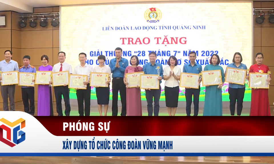 Xây dựng tổ chức công đoàn vững mạnh