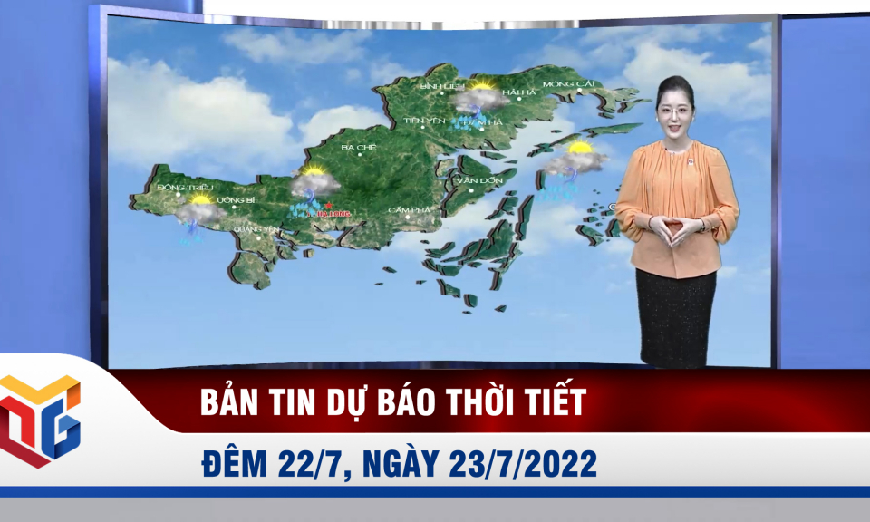 Bản tin dự báo thời tiết đêm 22, ngày 23/7/2022