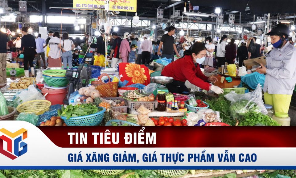 Giá xăng giảm, giá thực phẩm vẫn cao