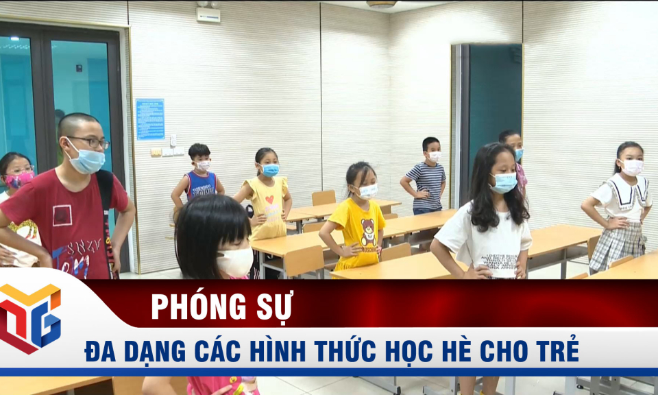 Đa dạng các hình thức học hè cho trẻ