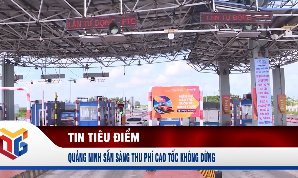 Quảng Ninh sẵn sàng thu phí cao tốc không dừng