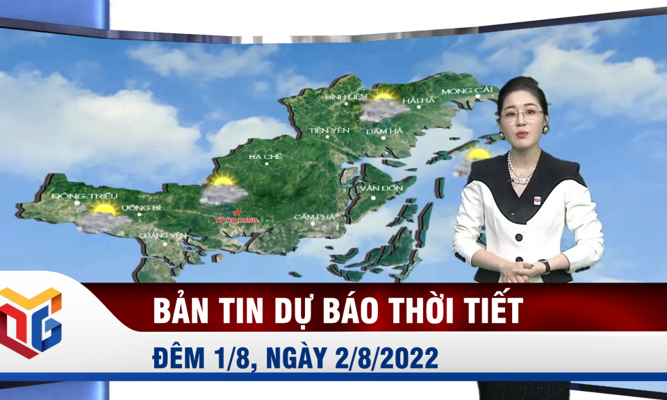 Bản tin dự báo thời tiết đêm 1, ngày 2/8/2022