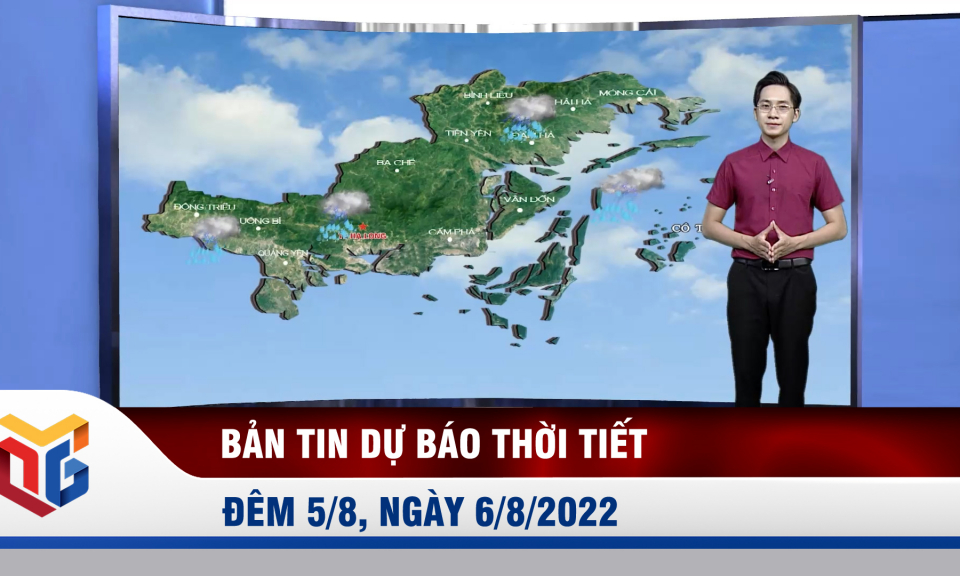 Bản tin dự báo thời tiết đêm 5, ngày 6/8/2022