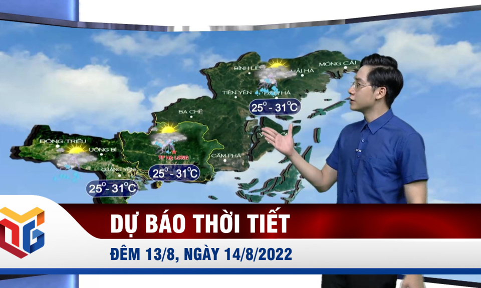 Dự báo thời tiết đêm 13/8, ngày 14/8/2022