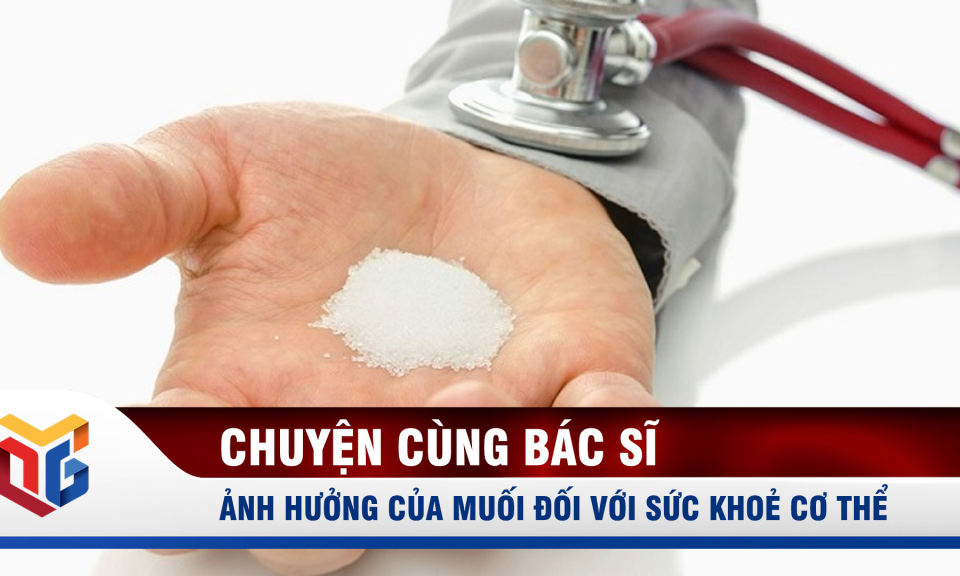 Ảnh hưởng của muối đối với sức khoẻ cơ thể