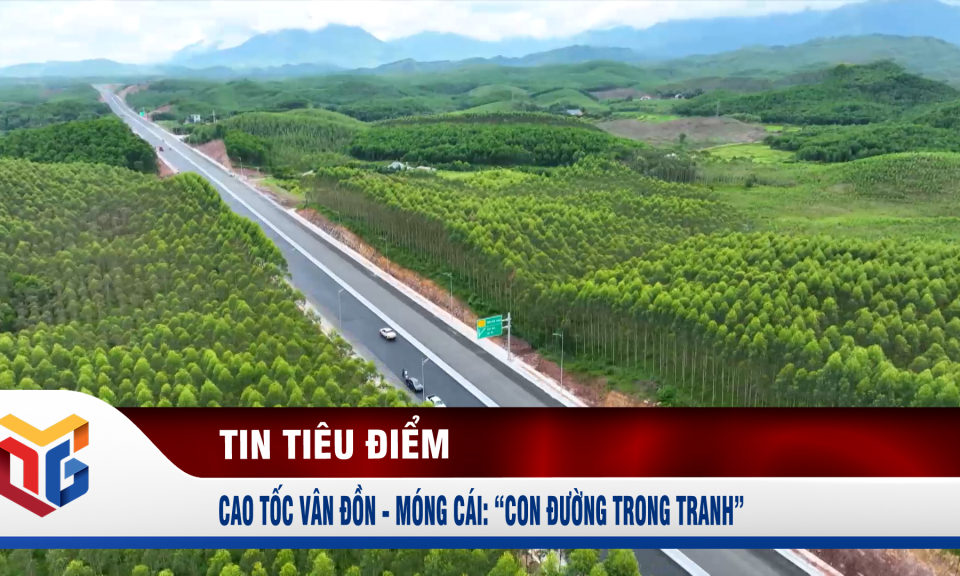 Cao tốc Vân Đồn-Móng Cái: "con đường trong tranh"