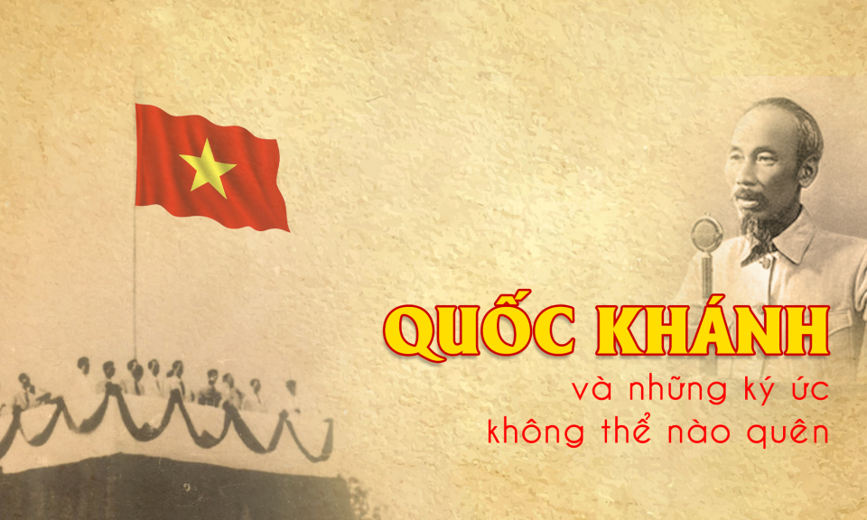 Quốc khánh và những ký ức không thể nào quên