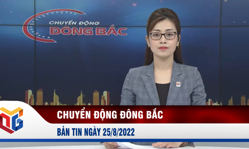 Chuyển động Đông Bắc ngày 25/8/2022