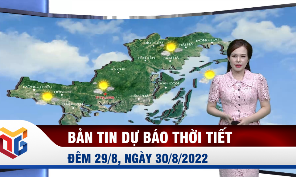 Bản tin dự báo thời tiết đêm 29, ngày 30/8/2022