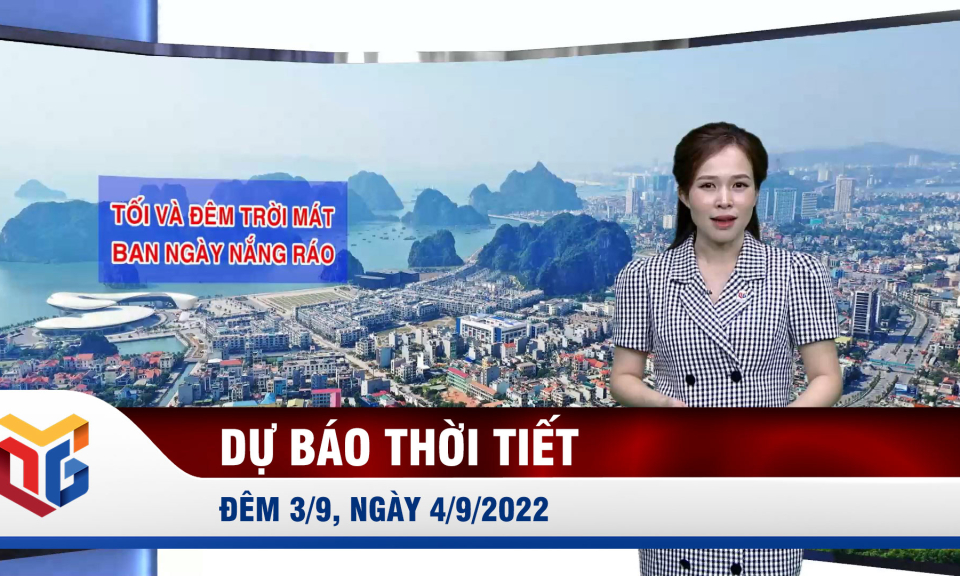 Dự báo thời tiết đêm 3, ngày 4/9/2022