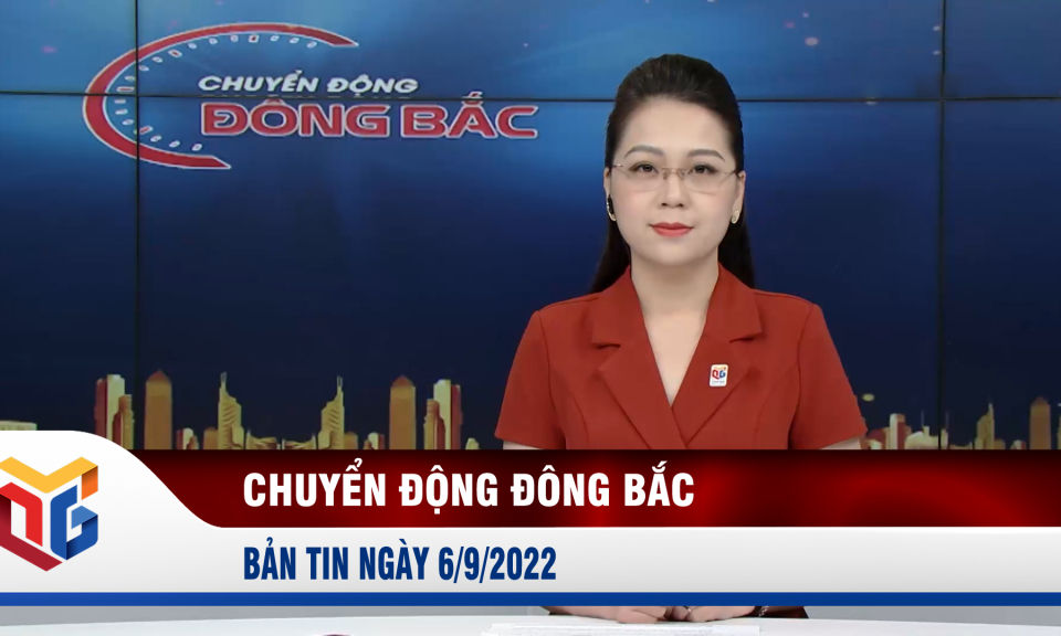 Chuyển động Đông Bắc ngày 6/9/2022