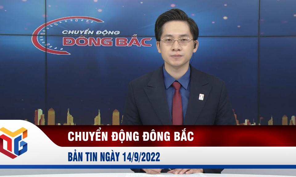 Chuyển động Đông Bắc ngày 14/9/2022