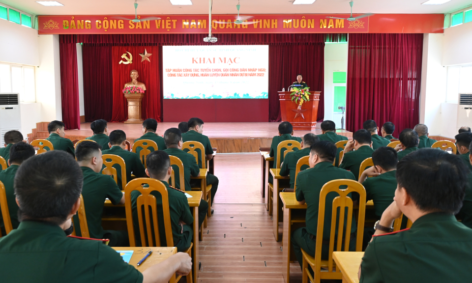 Khai mạc tập huấn công tác tuyển chọn và gọi công dân nhập ngũ, công tác xây dựng, huấn luyện quân nhân dự bị năm 2022