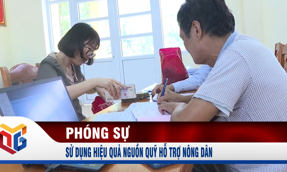 Sử dụng hiệu quả nguồn quỹ hỗ trợ nông dân