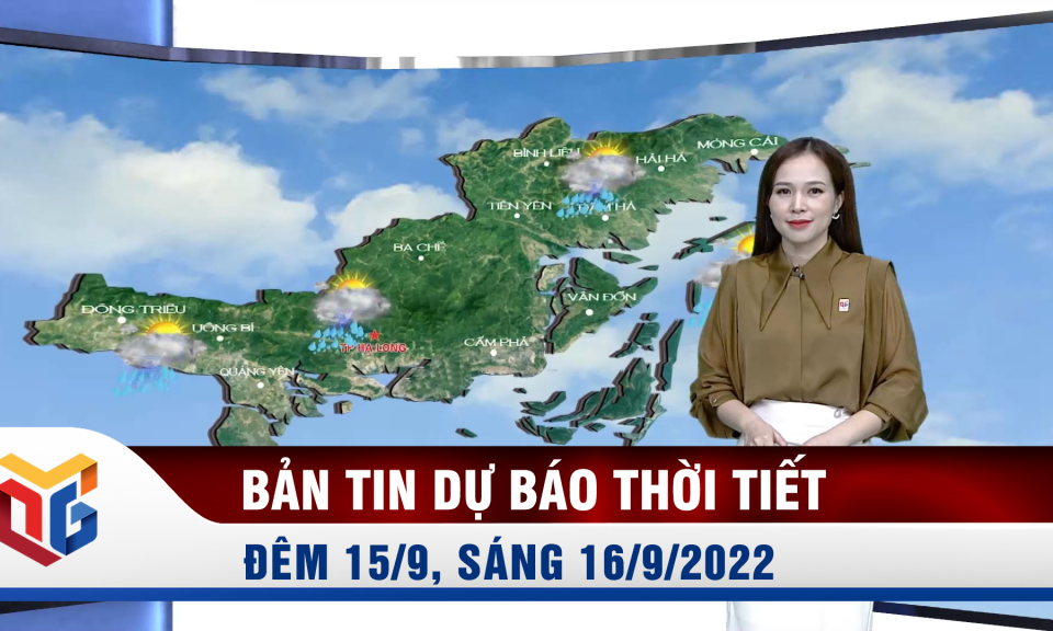 Bản tin dự báo thời tiết đêm 15, ngày 16/9/2022