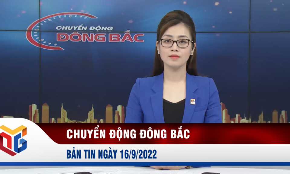 Chuyển động Đông Bắc ngày 16/9/2022