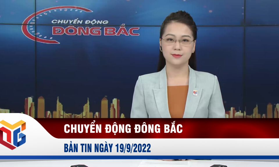 Chuyển động Đông Bắc ngày 19/9/2022