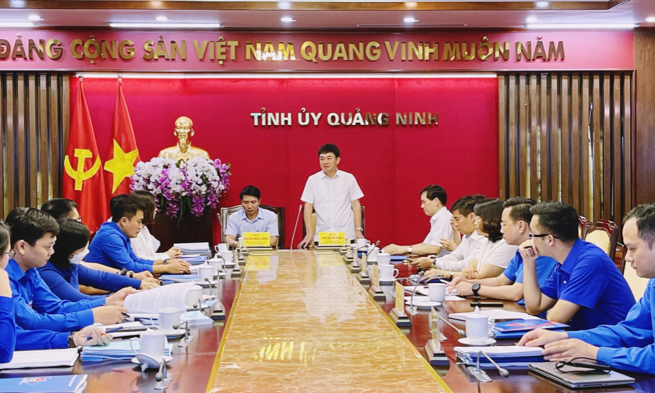 Trung ương Đoàn TNCS Hồ Chí Minh làm việc với Đoàn TNCS Hồ Chí Minh tỉnh Quảng Ninh