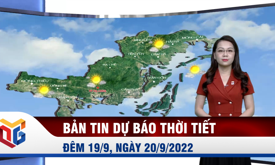 Bản tin dự báo thời tiết đêm 19, ngày 20/9/2022