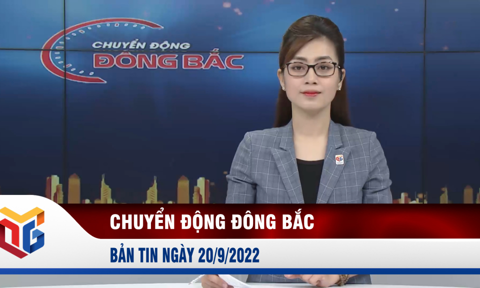 Chuyển động Đông Bắc ngày 20/9/2022