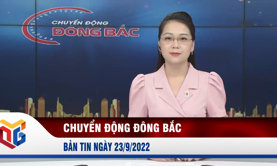 Chuyển động Đông Bắc ngày 23/9/2022