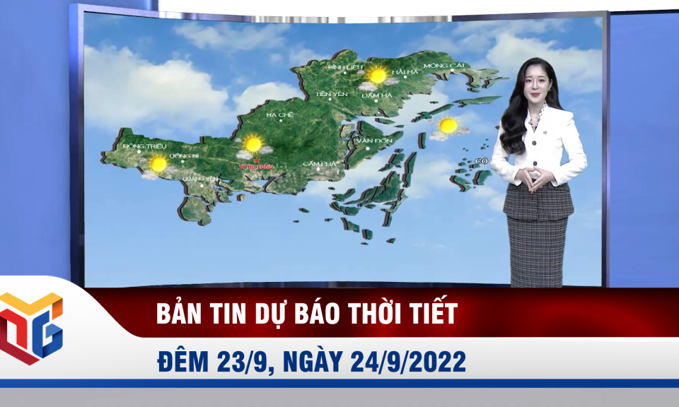 Bản tin dự báo thời tiết đêm 23, ngày 24/9/2022