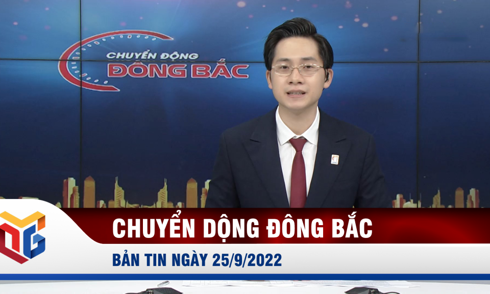 Chuyển động Đông Bắc ngày 25/9/2022