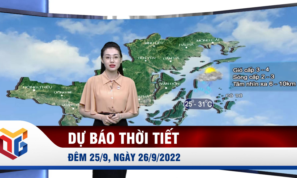 Dự báo thời tiết đêm 25/9, ngày 26/9/2022