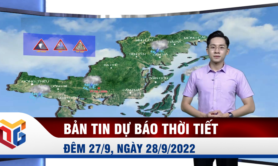 Bản tin dự báo thời tiết đêm 27, ngày 28/9/2022