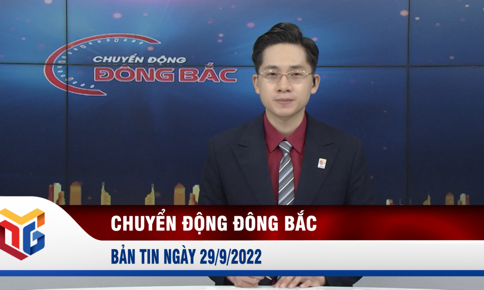 Chuyển động Đông Bắc ngày 29/9/2022