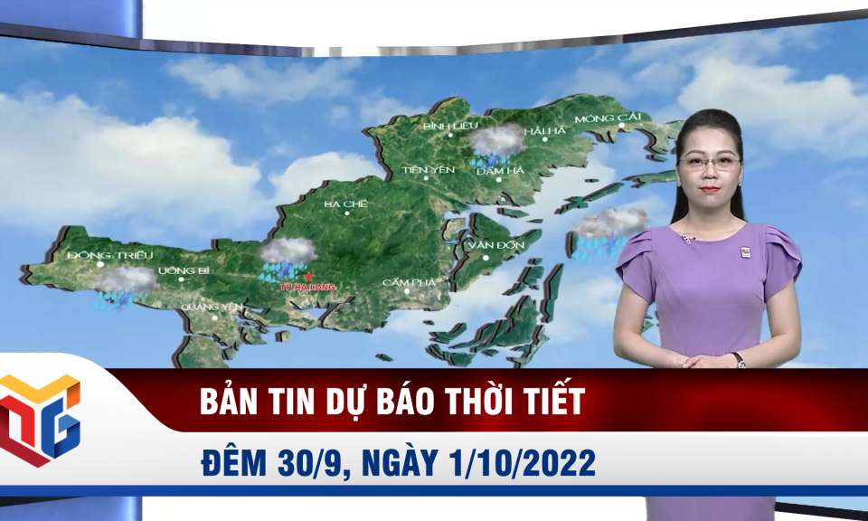 Bản tin dự báo thời tiết đêm 30/9, ngày 1/10/2022