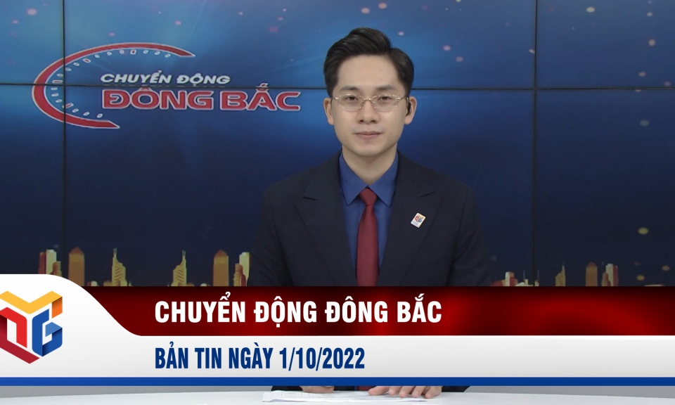 Chuyển động Đông Bắc ngày 1/10/2022